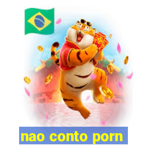 nao conto porn